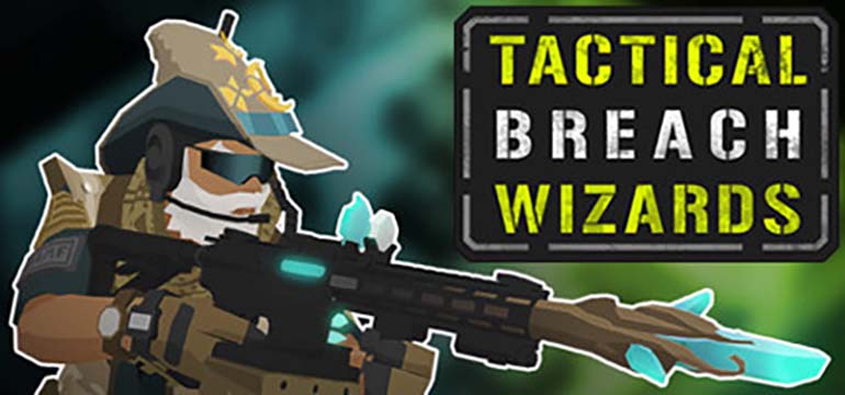 Tactical Breach Wizards | ال آی مدیا | بزرگترین مرجع دانلود فارسی ساز و زیرنویس فارسی بازی های کامپیوتری